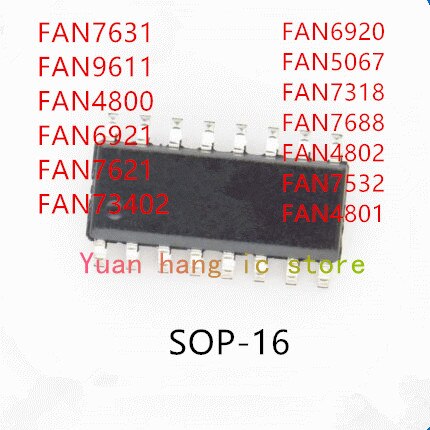 10  FAN7631 FAN9611 FAN4800 FAN6921 FAN7621 FAN73..